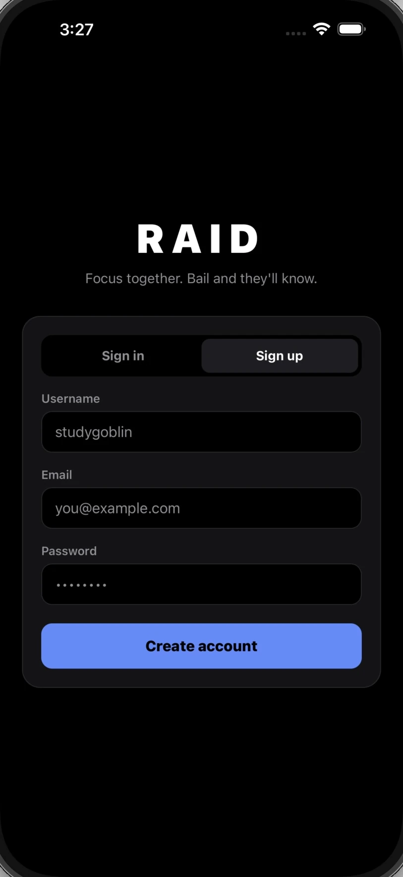 The RAID sign-up screen with username, email and password fields under the tagline focus together, bail and they'll know.